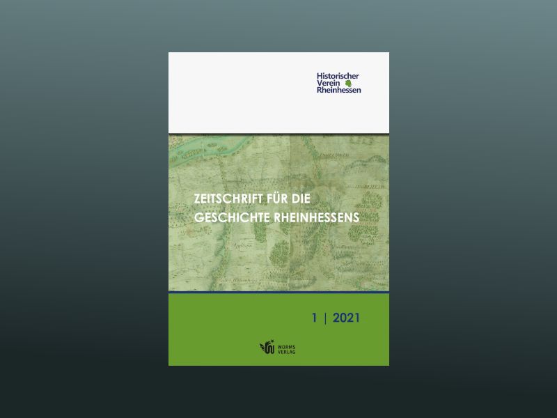 Neue historische »Zeitschrift für die Geschichte Rheinhessens«